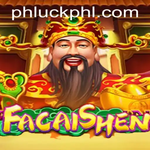 Unveiling FaCaiShen: The Legendary Game at PhLuck.vip
