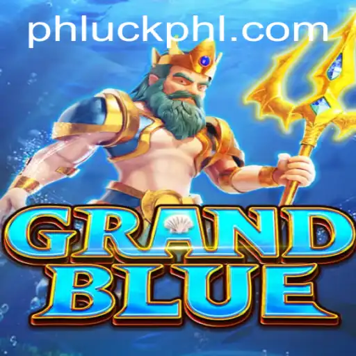 Explore the Exciting World of GRANDBLUE with PhLuck.vip